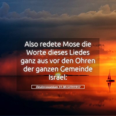 Picture 05 - Deuteronomium 31:30 LUTH1912 - Also redete Mose die Worte dieses Liedes ganz aus - Bible Verse Picture