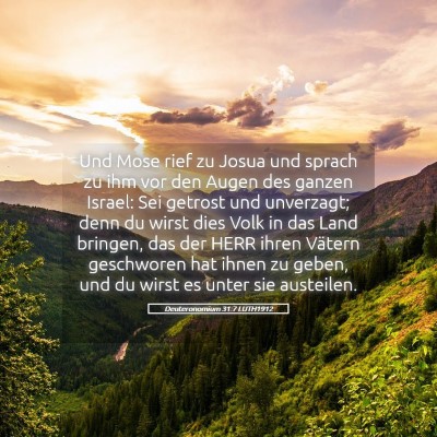 Picture 05 - Deuteronomium 31:7 LUTH1912 - Und Mose rief zu Josua und sprach zu ihm vor den - Bible Verse Picture