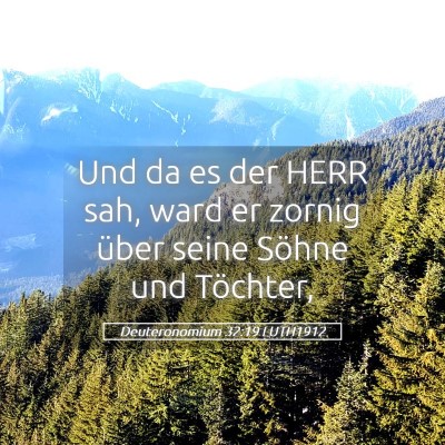 Picture 05 - Deuteronomium 32:19 LUTH1912 - Und da es der HERR sah, ward er zornig über - Bible Verse Picture