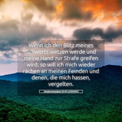Picture 05 - Deuteronomium 32:41 LUTH1912 - Wenn ich den Blitz meines Schwerts wetzen werde - Bible Verse Picture