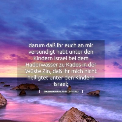 Picture 05 - Deuteronomium 32:51 LUTH1912 - darum daß ihr euch an mir versündigt habt unter - Bible Verse Picture