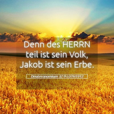 Picture 05 - Deuteronomium 32:9 LUTH1912 - Denn des HERRN teil ist sein Volk, Jakob ist sein - Bible Verse Picture