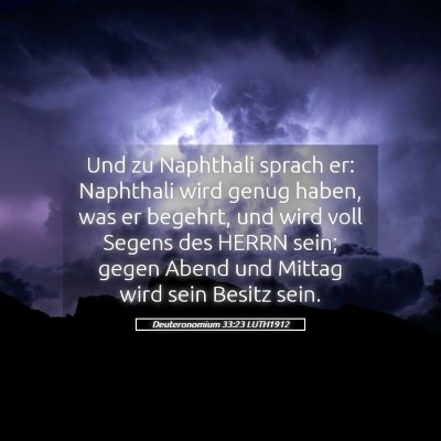 Picture 05 - Deuteronomium 33:23 LUTH1912 - Und zu Naphthali sprach er: Naphthali wird genug - Bible Verse Picture