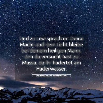 Picture 05 - Deuteronomium 33:8 LUTH1912 - Und zu Levi sprach er: Deine Macht und dein Licht - Bible Verse Picture