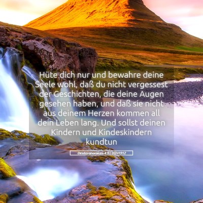 Picture 05 - Deuteronomium 4:9 LUTH1912 - Hüte dich nur und bewahre deine Seele wohl, daß - Bible Verse Picture