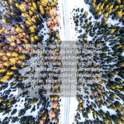 Picture 05 - Deuteronomium 7:1 LUTH1912 - Wenn dich der HERR, dein Gott, in das Land - Bible Verse Picture