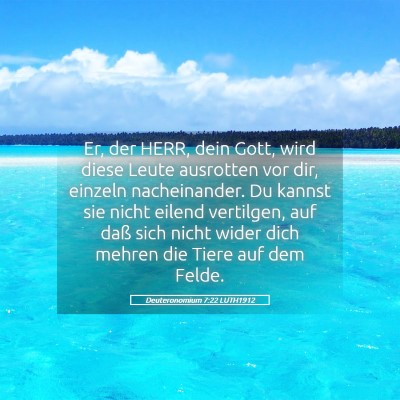 Picture 05 - Deuteronomium 7:22 LUTH1912 - Er, der HERR, dein Gott, wird diese Leute - Bible Verse Picture
