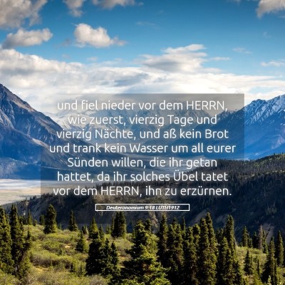 Picture 05 - Deuteronomium 9:18 LUTH1912 - und fiel nieder vor dem HERRN, wie zuerst, - Bible Verse Picture