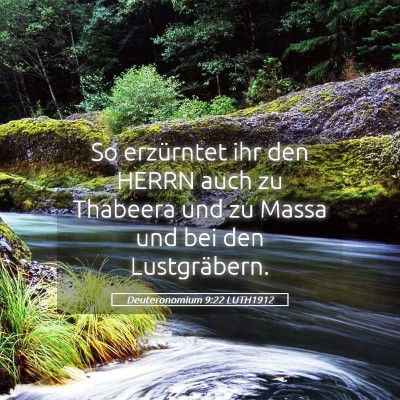 Picture 05 - Deuteronomium 9:22 LUTH1912 - So erzürntet ihr den HERRN auch zu Thabeera und - Bible Verse Picture