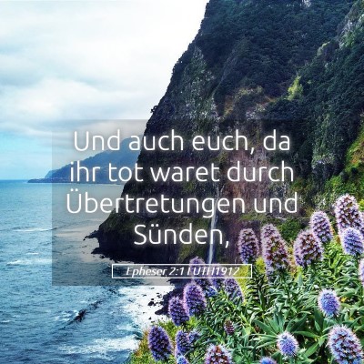 Picture 05 - Epheser 2:1 LUTH1912 - Und auch euch, da ihr tot waret durch - Bible Verse Picture