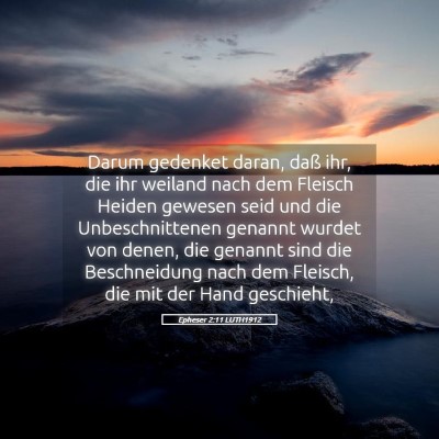 Picture 05 - Epheser 2:11 LUTH1912 - Darum gedenket daran, daß ihr, die ihr weiland - Bible Verse Picture