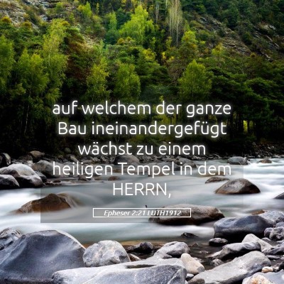 Picture 05 - Epheser 2:21 LUTH1912 - auf welchem der ganze Bau ineinandergefügt - Bible Verse Picture