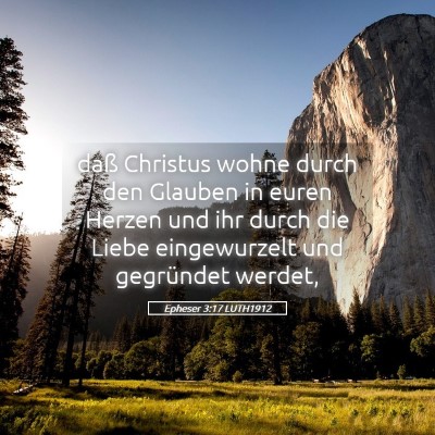 Picture 05 - Epheser 3:17 LUTH1912 - daß Christus wohne durch den Glauben in euren - Bible Verse Picture