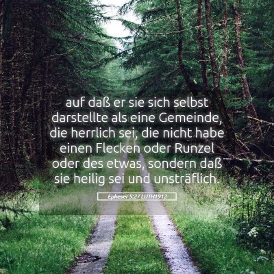 Picture 05 - Epheser 5:27 LUTH1912 - auf daß er sie sich selbst darstellte als eine - Bible Verse Picture