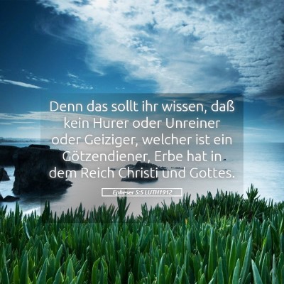 Picture 05 - Epheser 5:5 LUTH1912 - Denn das sollt ihr wissen, daß kein Hurer oder - Bible Verse Picture