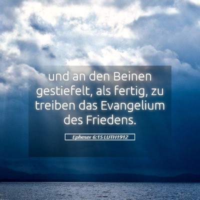 Picture 05 - Epheser 6:15 LUTH1912 - und an den Beinen gestiefelt, als fertig, zu - Bible Verse Picture
