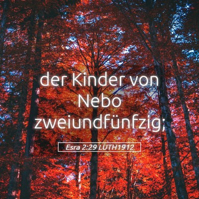 Picture 05 - Esra 2:29 LUTH1912 - der Kinder von Nebo - Bible Verse Picture