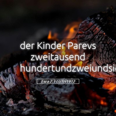 Picture 05 - Esra 2:3 LUTH1912 - der Kinder Parevs zweitausend - Bible Verse Picture