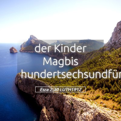 Picture 05 - Esra 2:30 LUTH1912 - der Kinder Magbis - Bible Verse Picture