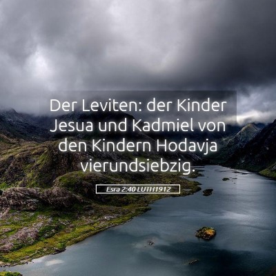 Picture 05 - Esra 2:40 LUTH1912 - Der Leviten: der Kinder Jesua und Kadmiel von den - Bible Verse Picture