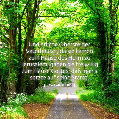 Picture 05 - Esra 2:68 LUTH1912 - Und etliche Oberste der Vaterhäuser, da sie - Bible Verse Picture