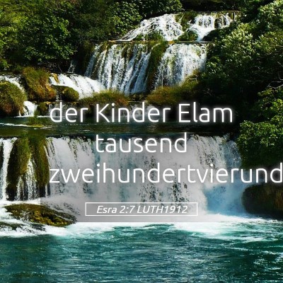 Picture 05 - Esra 2:7 LUTH1912 - der Kinder Elam tausend - Bible Verse Picture