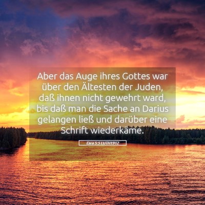 Picture 05 - Esra 5:5 LUTH1912 - Aber das Auge ihres Gottes war über den - Bible Verse Picture