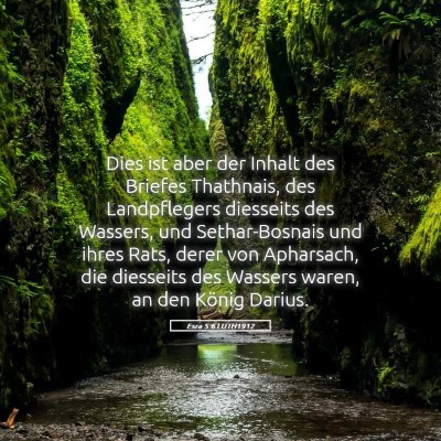 Picture 05 - Esra 5:6 LUTH1912 - Dies ist aber der Inhalt des Briefes Thathnais, - Bible Verse Picture