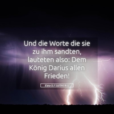 Picture 05 - Esra 5:7 LUTH1912 - Und die Worte die sie zu ihm sandten, lauteten - Bible Verse Picture