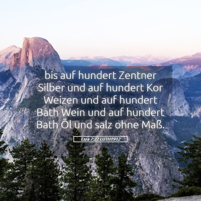 Picture 05 - Esra 7:22 LUTH1912 - bis auf hundert Zentner Silber und auf hundert - Bible Verse Picture