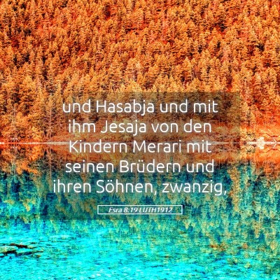 Picture 05 - Esra 8:19 LUTH1912 - und Hasabja und mit ihm Jesaja von den Kindern - Bible Verse Picture
