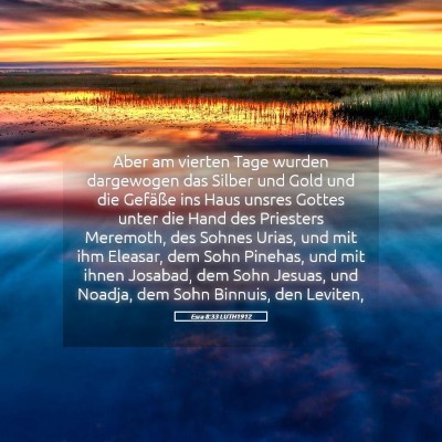 Picture 05 - Esra 8:33 LUTH1912 - Aber am vierten Tage wurden dargewogen das Silber - Bible Verse Picture