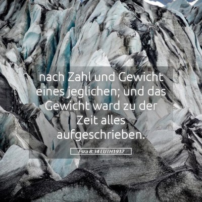 Picture 05 - Esra 8:34 LUTH1912 - nach Zahl und Gewicht eines jeglichen; und das - Bible Verse Picture