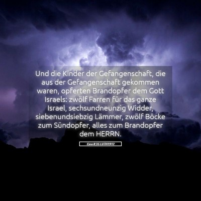 Picture 05 - Esra 8:35 LUTH1912 - Und die Kinder der Gefangenschaft, die aus der - Bible Verse Picture