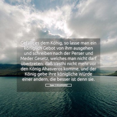 Picture 05 - Ester 1:19 LUTH1912 - Gefällt es dem König, so lasse man ein - Bible Verse Picture