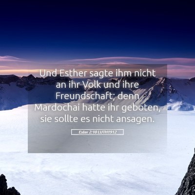 Picture 05 - Ester 2:10 LUTH1912 - Und Esther sagte ihm nicht an ihr Volk und ihre - Bible Verse Picture