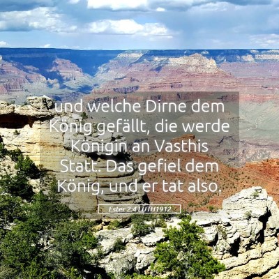 Picture 05 - Ester 2:4 LUTH1912 - und welche Dirne dem König gefällt, die werde - Bible Verse Picture