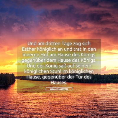Picture 05 - Ester 5:1 LUTH1912 - Und am dritten Tage zog sich Esther königlich an - Bible Verse Picture
