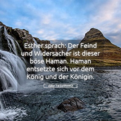 Picture 05 - Ester 7:6 LUTH1912 - Esther sprach: Der Feind und Widersacher ist - Bible Verse Picture