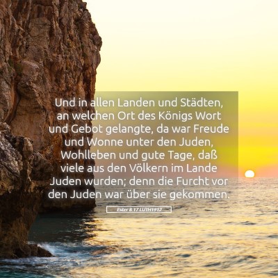 Picture 05 - Ester 8:17 LUTH1912 - Und in allen Landen und Städten, an welchen Ort - Bible Verse Picture