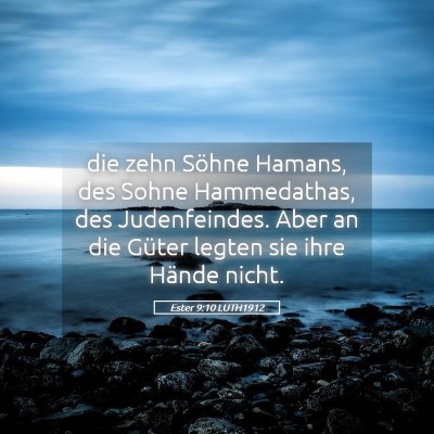 Picture 05 - Ester 9:10 LUTH1912 - die zehn Söhne Hamans, des Sohne Hammedathas, - Bible Verse Picture