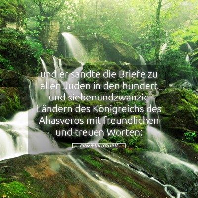 Picture 05 - Ester 9:30 LUTH1912 - und er sandte die Briefe zu allen Juden in den - Bible Verse Picture