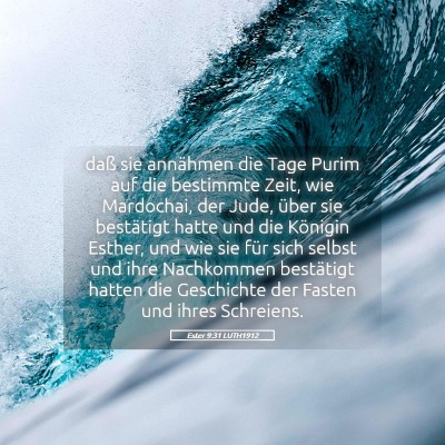 Picture 05 - Ester 9:31 LUTH1912 - daß sie annähmen die Tage Purim auf die - Bible Verse Picture