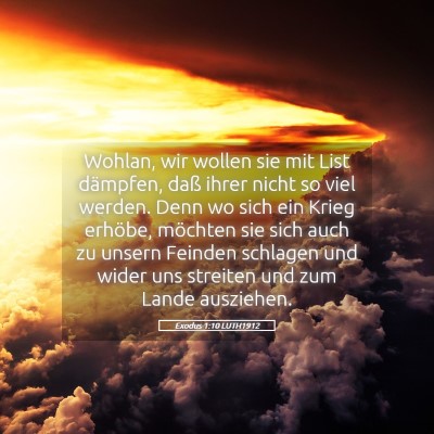 Picture 05 - Exodus 1:10 LUTH1912 - Wohlan, wir wollen sie mit List dämpfen, daß - Bible Verse Picture