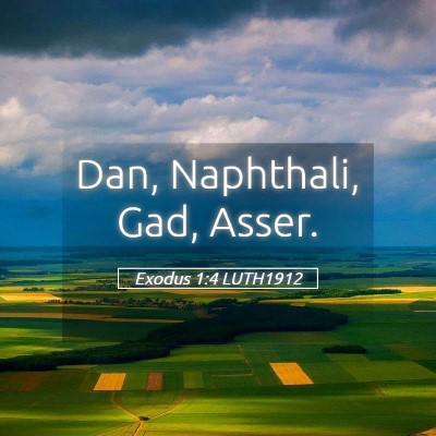 Picture 05 - Exodus 1:4 LUTH1912 - Dan, Naphthali, Gad, - Bible Verse Picture