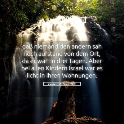 Picture 05 - Exodus 10:23 LUTH1912 - daß niemand den andern sah noch aufstand von dem - Bible Verse Picture