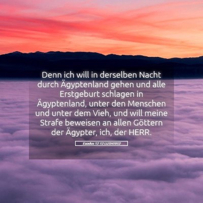 Picture 05 - Exodus 12:12 LUTH1912 - Denn ich will in derselben Nacht durch - Bible Verse Picture