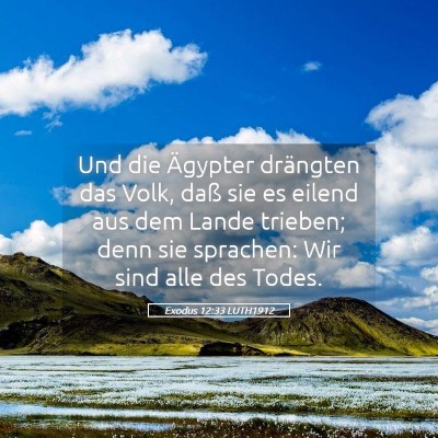 Picture 05 - Exodus 12:33 LUTH1912 - Und die Ägypter drängten das Volk, daß sie es - Bible Verse Picture