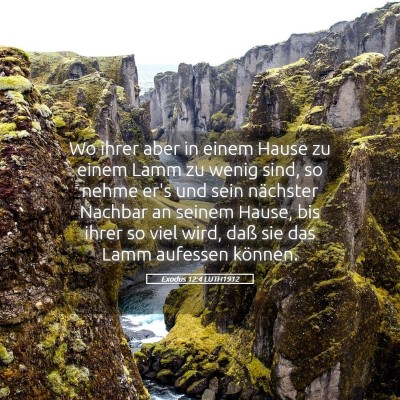 Picture 05 - Exodus 12:4 LUTH1912 - Wo ihrer aber in einem Hause zu einem Lamm zu - Bible Verse Picture