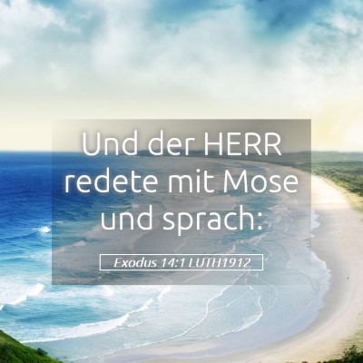 Picture 05 - Exodus 14:1 LUTH1912 - Und der HERR redete mit Mose und - Bible Verse Picture